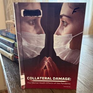 Collateral Damage: The Mental Health Effects of the Pandemic - Educational Book